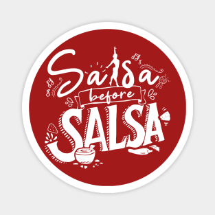 Salsa before Salsa - Salsa Clothing for the Salsa Dancer - Single Color Magnet